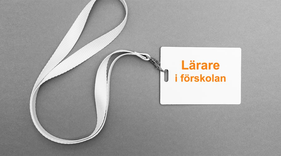 En id-bricka med texten Lärare i förskolan.