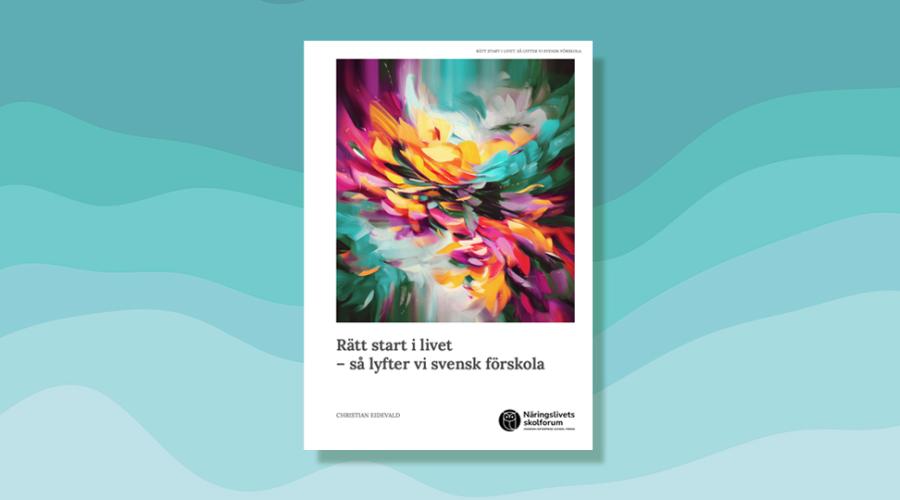 Omslaget till rapporten Rätt start i livet.