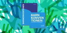 Barnkonventionens omslag mot bakgrund av en illustration av barnhänder.