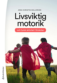 Bild på boken Livsviktig motorik och fysisk aktivitet i förskolan.
